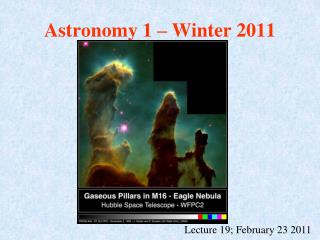 Astronomy 1 – Winter 2011