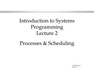 Introduction to Systems Programming Lecture 2