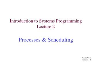 Introduction to Systems Programming Lecture 2