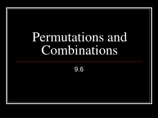 Permutations and Combinations