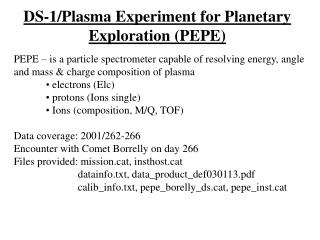 DS-1/Plasma Experiment for Planetary Exploration (PEPE)