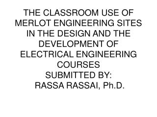 THE FOLLOWING MERLOT WEB SITES HAVE BEEN VERY HELPFUL IN TEACHING ENGINEERING COURSES