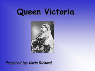 Queen Victoria