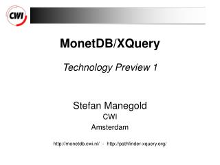 MonetDB/XQuery Technology Preview 1
