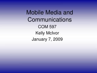 Mobile Media and Communications