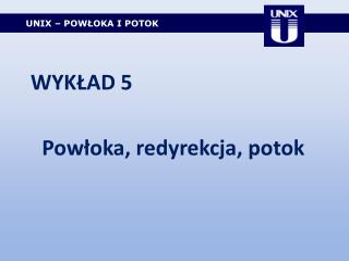 UNIX – POWŁOKA I POTOK