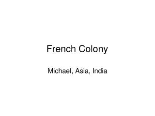 French Colony
