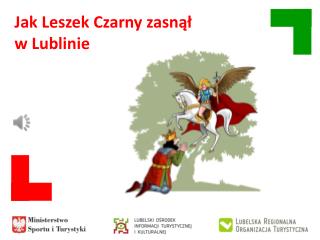 Jak Leszek Czarny zasnął w Lublinie