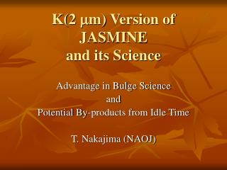 K(2 m) Version of JASMINE and its Science