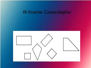 W Krainie Czworokątów