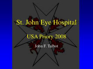 St. John Eye Hospital USA Priory 2008