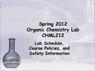 Spring 2012 Organic Chemistry Lab CHML212