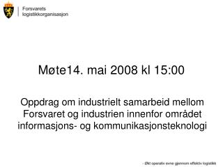 Møte14. mai 2008 kl 15:00