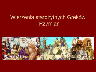 Wierzenia starożytnych Greków i Rzymian