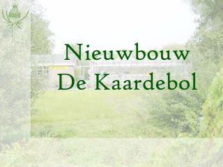 Nieuwbouw De Kaardebol