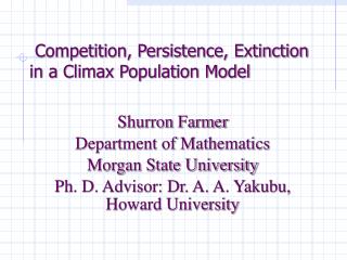 Competition, Persistence, Extinction in a Climax Population Model