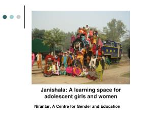 JANISHALA Janishala: A learning space for adolescent girls and women