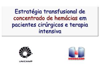 Estratégia transfusional de concentrado de hemácias em pacientes cirúrgicos e terapia intensiva