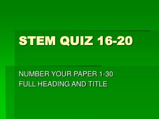 STEM QUIZ 16-20