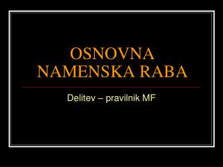 OSNOVNA NAMENSKA RABA