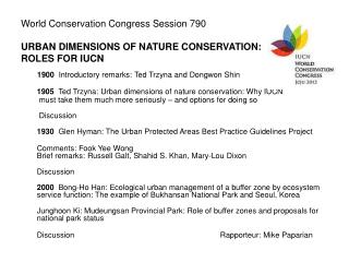 World Conservation Congress Session 790 URBAN DIMENSIONS OF NATURE CONSERVATION: ROLES FOR IUCN