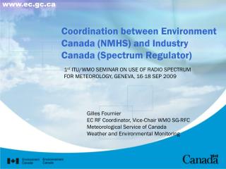 Coordination between Environment Canada (NMHS) and Industry Canada (Spectrum Regulator)