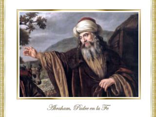 Para los judíos, Abraham es considerado un ancestro y reconocido como el padre del judaísmo