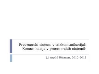 Procesorski sistemi v telekomunikacijah Komunikacija v procesorskih sistemih