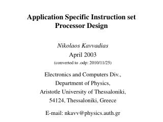 Application Specific Instruction set Processor Design