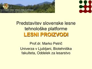 Predstavitev slovenske lesne tehnološke platforme LESNI PROIZVODI