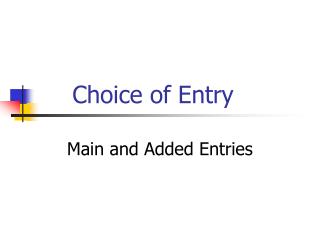 Choice of Entry