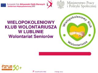 WIELOPOKOLENIOWY KLUB WOLONTARIUSZA W LUBLINIE Wolontariat Seniorów