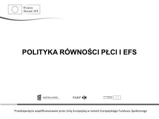 POLITYKA RÓWNOŚCI PŁCI I EFS