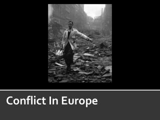 Conflict In Europe