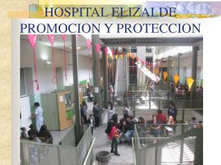 HOSPITAL ELIZALDE PROMOCION Y PROTECCION