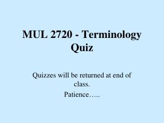 MUL 2720 - Terminology Quiz