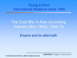 The Cold War in Asia (excluding Vietnam after 1954), 1946-75