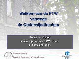 Welkom aan de FTW vanwege de Onderwijsdirecteur