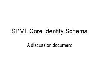SPML Core Identity Schema