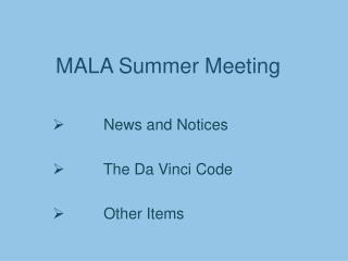 MALA Summer Meeting