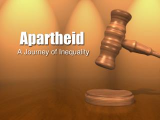 Apartheid