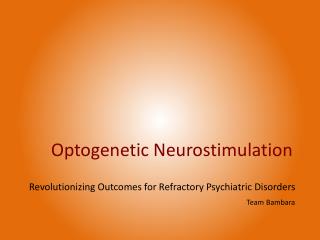 Optogenetic Neurostimulation