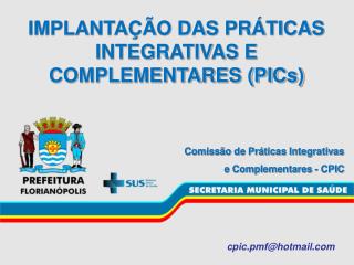 IMPLANTAÇÃO DAS PRÁTICAS INTEGRATIVAS E COMPLEMENTARES (PICs)