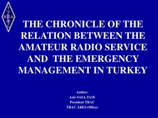 Author: Aziz SASA,TA1E President TRAC TRAC ARES-Officer
