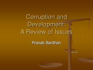 Corruption and Development: A Review of Issues