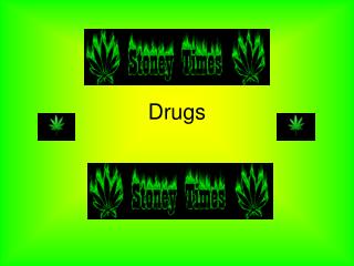 Drugs