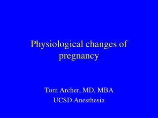 Physiological changes of pregnancy