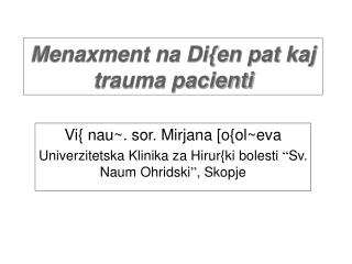 Menaxment na Di{en pat kaj trauma pacienti