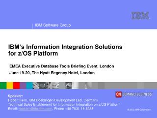 IBM‘s Information Integration Solutions for z/OS Platform