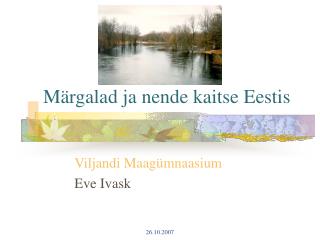 Märgalad ja nende kaitse Eestis